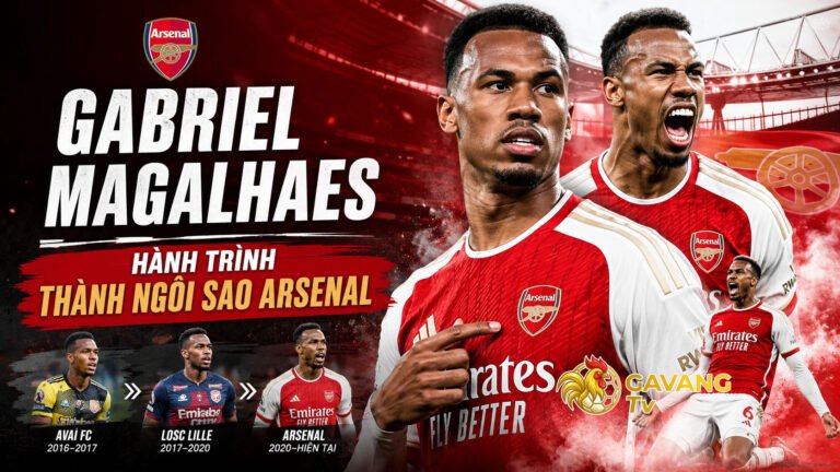 Gabriel Magalhaes – Hành trình thành ngôi sao Arsenal