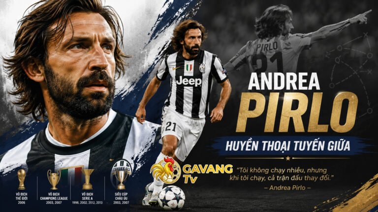 Andrea Pirlo: Huyền thoại tuyến giữa